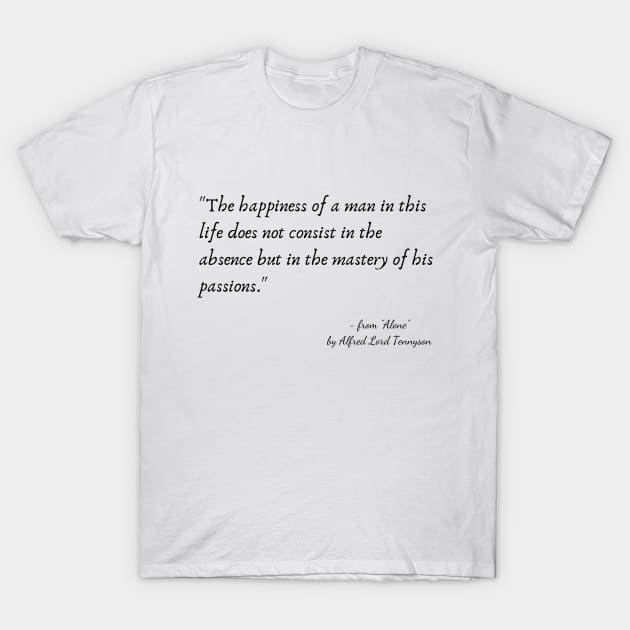 A Poetic Quote from "Alone" by Alfred Lord Tennyson T-Shirt by Poemit